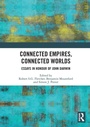 Cover: Connected Empires, Connected Worlds - Routledge