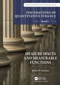 Enlarge image Cover: Foundations of Quantitative Finance, Book I: Measure Spaces and Measurable Functions - Chapman & Hall/CRC