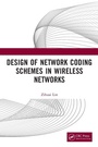 Cover: Design of Network Coding Schemes in Wireless Networks - CRC Press