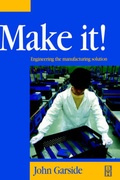 Cover: Make It! The Engineering Manufacturing Solution - Butterworth-Heinemann