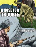 Cover: A Nose for Trouble - Wildside Press