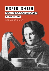 Abbildung von: Esfir Shub - Bloomsbury Academic USA