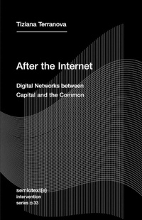 Enlarge image Cover: After the Internet - Semiotext (E)