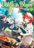 Cover: Dahlia in Bloom: Crafting a Fresh Start With Magical Tools Volume 3 - J-Novel Heart