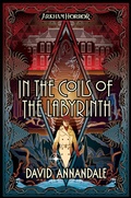 Cover: In the Coils of the Labyrinth - Aconyte Books