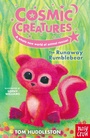 Cover: Cosmic Creatures: The Runaway Rumblebear - Nosy Crow Ltd