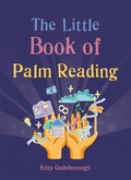 Cover: The Little Book of Palm Reading - Gaia Books Ltd