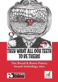 Enlarge image Cover: They Want All Our Teeth to Be Theirs - Culture Matters Co-operative Ltd