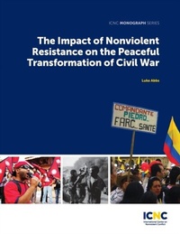 Abbildung von: The Impact of Nonviolent Resistance on the Peaceful Transformation of Civil War - International Center on Nonviolent Conflict