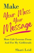 Cover: Make Your Mess Your Message - Capucia Publishing