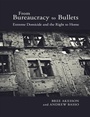 Cover: From Bureaucracy to Bullets - Rutgers University Press