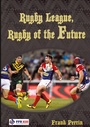 Cover: Rugby League, Rugby of The Future - BoD - Books on Demand