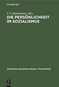 Cover: Die Pers&ouml;nlichkeit im Sozialismus - De Gruyter