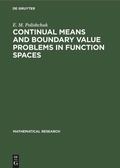 Cover: Continual Means and Boundary Value Problems in Function Spaces - De Gruyter
