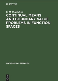 Enlarge image Cover: Continual Means and Boundary Value Problems in Function Spaces - De Gruyter