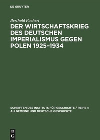 Abbildung von: Der Wirtschaftskrieg Des Deutschen Imperialismus Gegen Polen 1925-1934 - Mercury Learning and Information