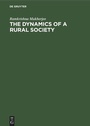 Cover: The Dynamics of a Rural Society - De Gruyter