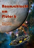 Cover: Raumschlacht um Plutor 6 - BookRix