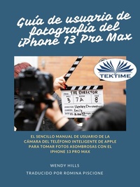 Abbildung von: Guía De Usuario Del IPhone 13 Fotografía Pro Max - Tektime