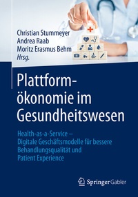 Abbildung von: Plattformökonomie im Gesundheitswesen - Springer Gabler