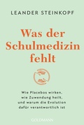 Cover: Was der Schulmedizin fehlt - Goldmann