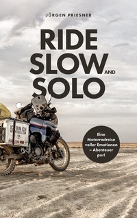 Abbildung von: Ride Slow & Solo - BoD - Books on Demand