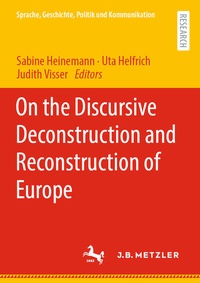 Enlarge image Cover: On the Discursive Deconstruction and Reconstruction of Europe - J.B. Metzler