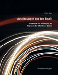 Cover: Aus den Augen aus dem Sinn?! - innsbruck university press