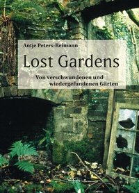 Abbildung von: Lost Gardens - VDG Weimar - Verlag und Datenbank für Geisteswissenschaften