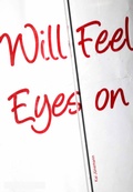 Cover: Will Feel Eyes on - Slanted Publishers UG (haftungsbeschr&auml;nkt)