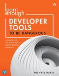 Cover: Learn Enough Developer Tools to Be Dangerous - Addison Wesley