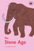 Cover: A Ladybird Book: The Stone Age - Ladybird