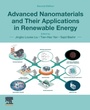 Cover: Advanced Nanomaterials and Their Applications in Renewable Energy - Elsevier
