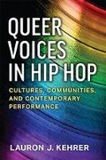 Cover: Queer Voices in Hip Hop - The University of Michigan Press