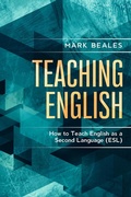 Cover: Teaching English: How to Teach English as a Second Language - MAGB Publishing