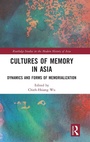 Cover: Cultures of Memory in Asia - Routledge