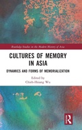 Cover: Cultures of Memory in Asia - Routledge
