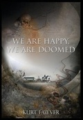Cover: We are Happy, We are Doomed - IngramSpark