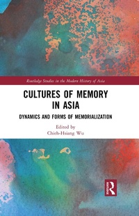 Bild: Cultures of Memory in Asia - Routledge