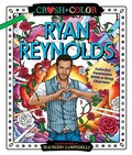 Cover: Crush and Color: Ryan Reynolds - St Martin's Press