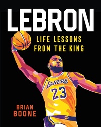Enlarge image Cover: LeBron: Life Lessons from the King - Castle Point Books