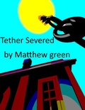 Cover: Tether Severed - Lulu.com