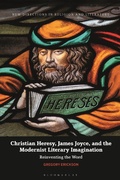 Cover: Christian Heresy, James Joyce, and the Modernist Literary Imagination - Bloomsbury Academic