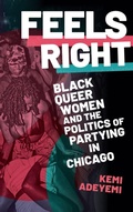 Cover: Feels Right - Duke University Press
