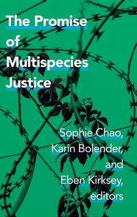 Enlarge image Cover: The Promise of Multispecies Justice - Duke University Press
