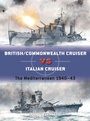 Cover: British/Commonwealth Cruiser vs Italian Cruiser - Osprey Publishing