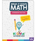 Cover: Break It Down Intermediate Fractions Reference Book - Carson Dellosa Education