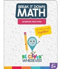 Cover: Break It Down Advanced Fractions Reference Book - Carson Dellosa Education