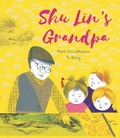 Cover: Shu Lin's Grandpa - Candlewick Press (MA)
