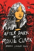 Cover: After Dark with Roxie Clark - Bloomsbury YA